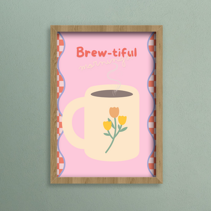 Brew-tiful mornings! Wall art