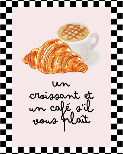 un croissant et un café s'il vous plaît!Wall Art